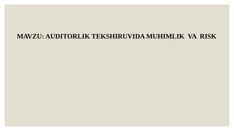 AUDITORLIK TEKSHIRUVIDA MUHIMLIK VA RISK