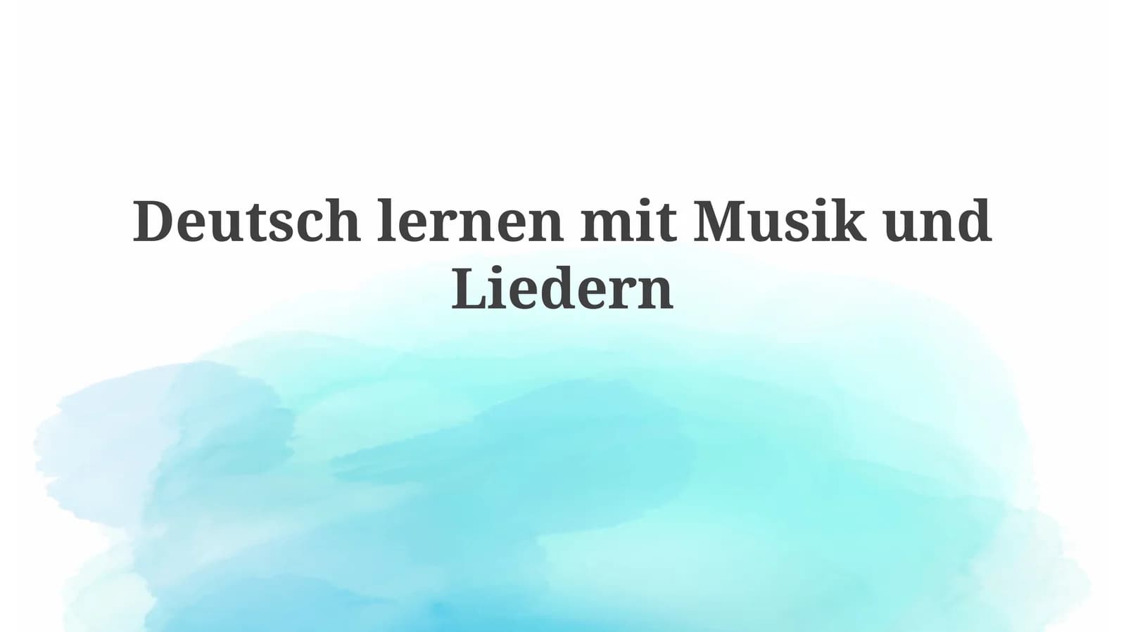 Deutschlernen mit Musik und Liedern
