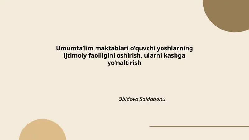 Umumtaʼlim maktablari oʻquvchi yoshlarning ijtimoiy faolligini oshirish, ularni kasbga yoʻnaltirish