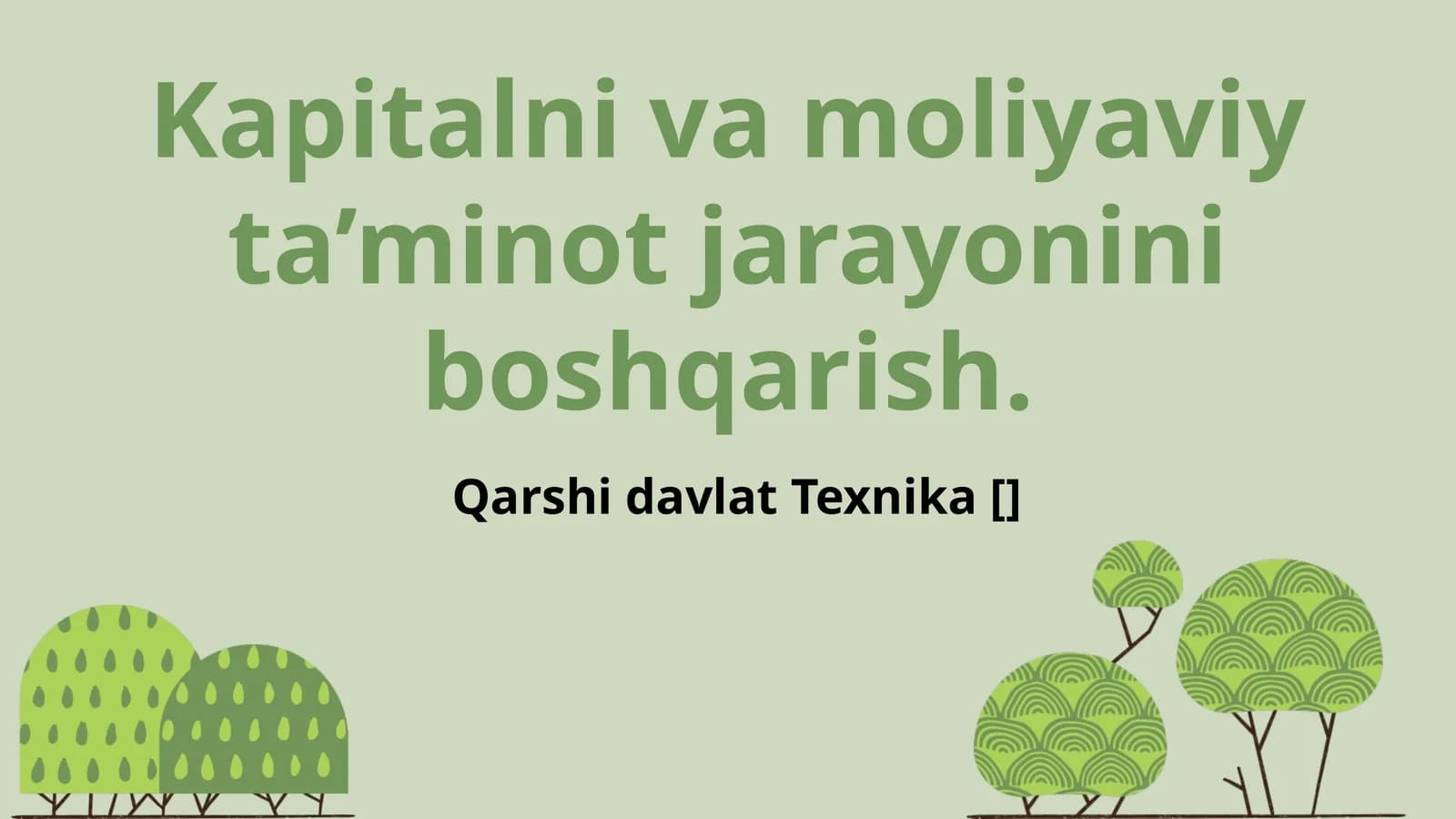 Kapitalni va moliyaviy ta’minot jarayonini boshqarish