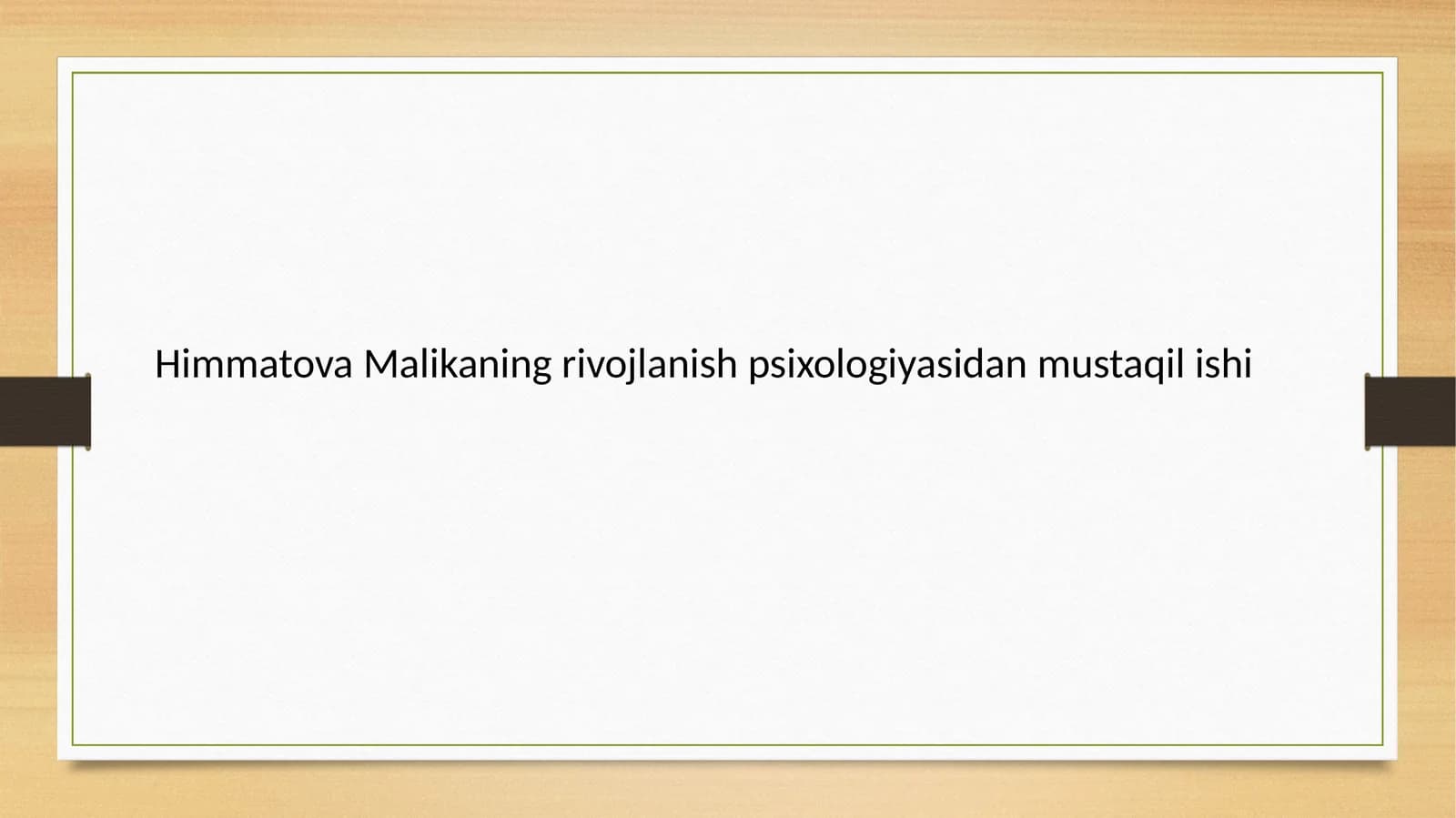 HimmatovaMalikaning rivojlanish psixologiyasidan mustaqil ishi