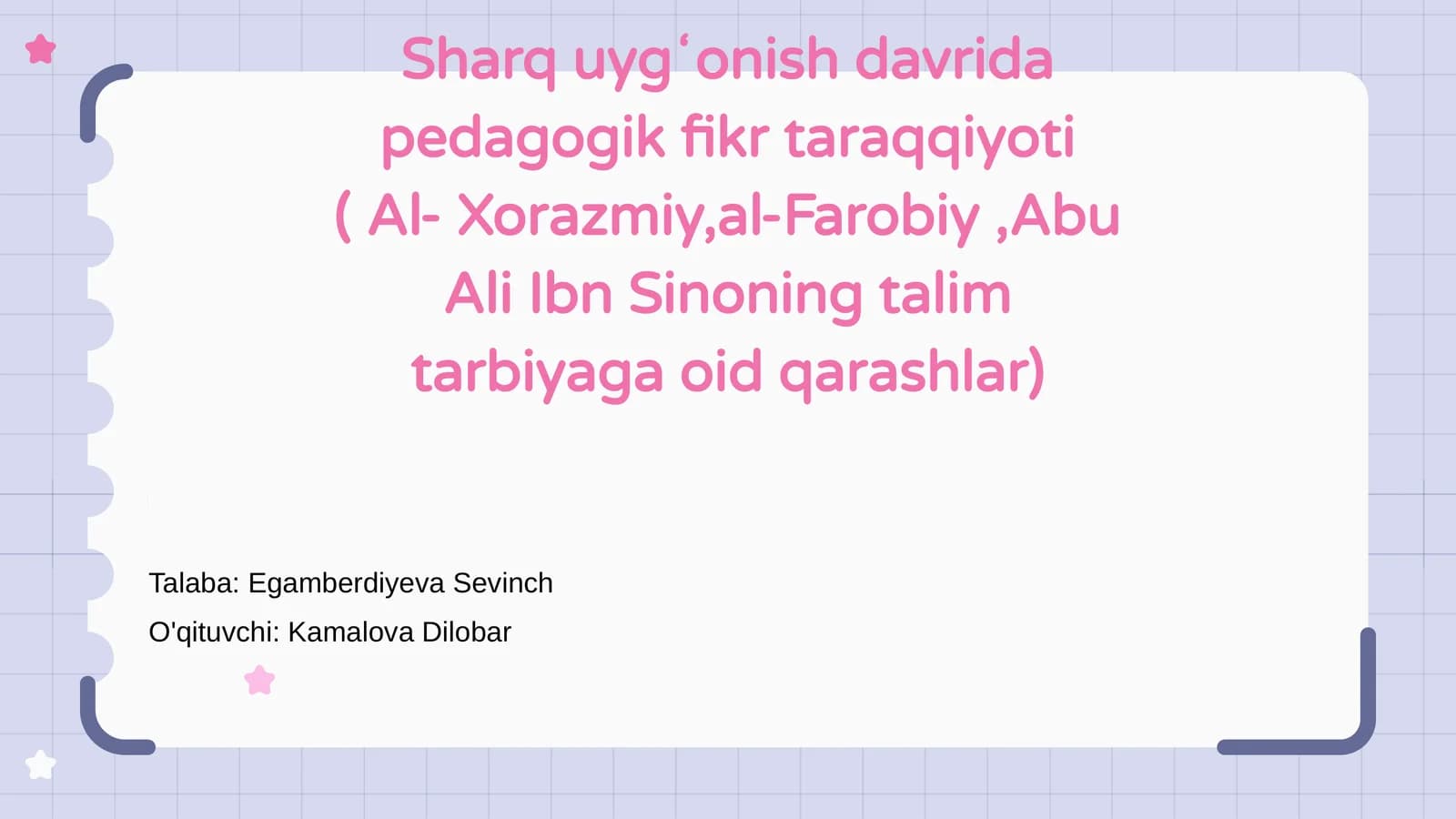 Sharq uygʻonish davrida pedagogik fikr taraqqiyoti ( Al- Xorazmiy,al-Farobiy,Abu Ali Ibn Sinoning talim tarbiyaga oid qarashlar)