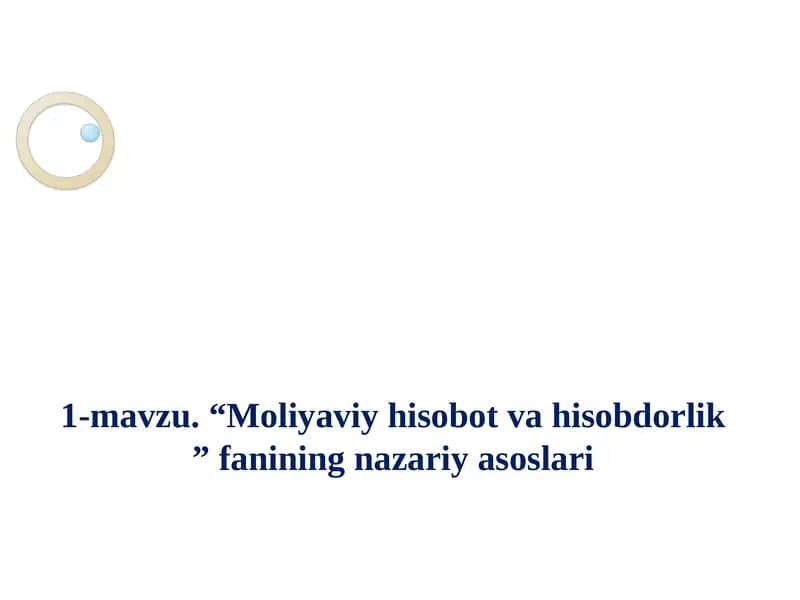 Moliyaviy hisobot va hisobdorlik fanining nazariy asoslari
