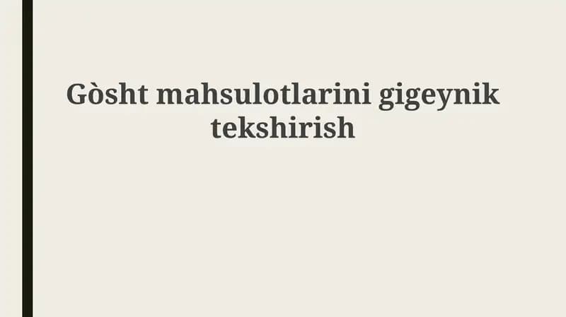 Go'sht mahsulotlarining gigienik ekspertizasi