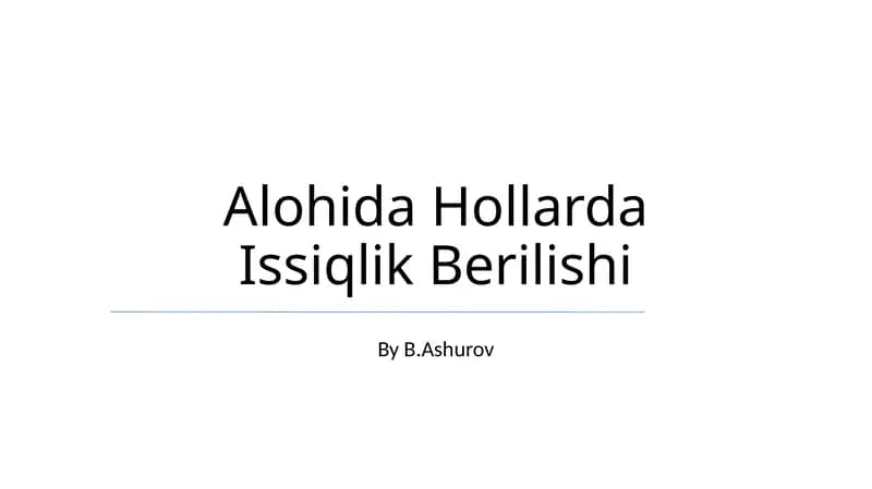 Alohida Hollarda Issiqlik Berilishi