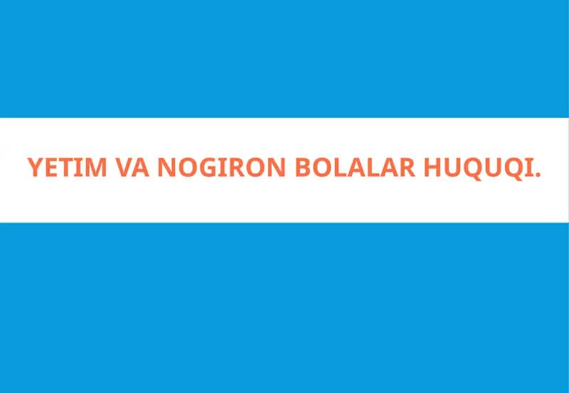 Yetim va Nogiron Bolalar Huquqi