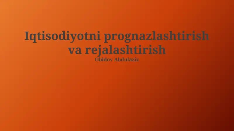 Davlat iqtisodiy siyosati va prognozlash