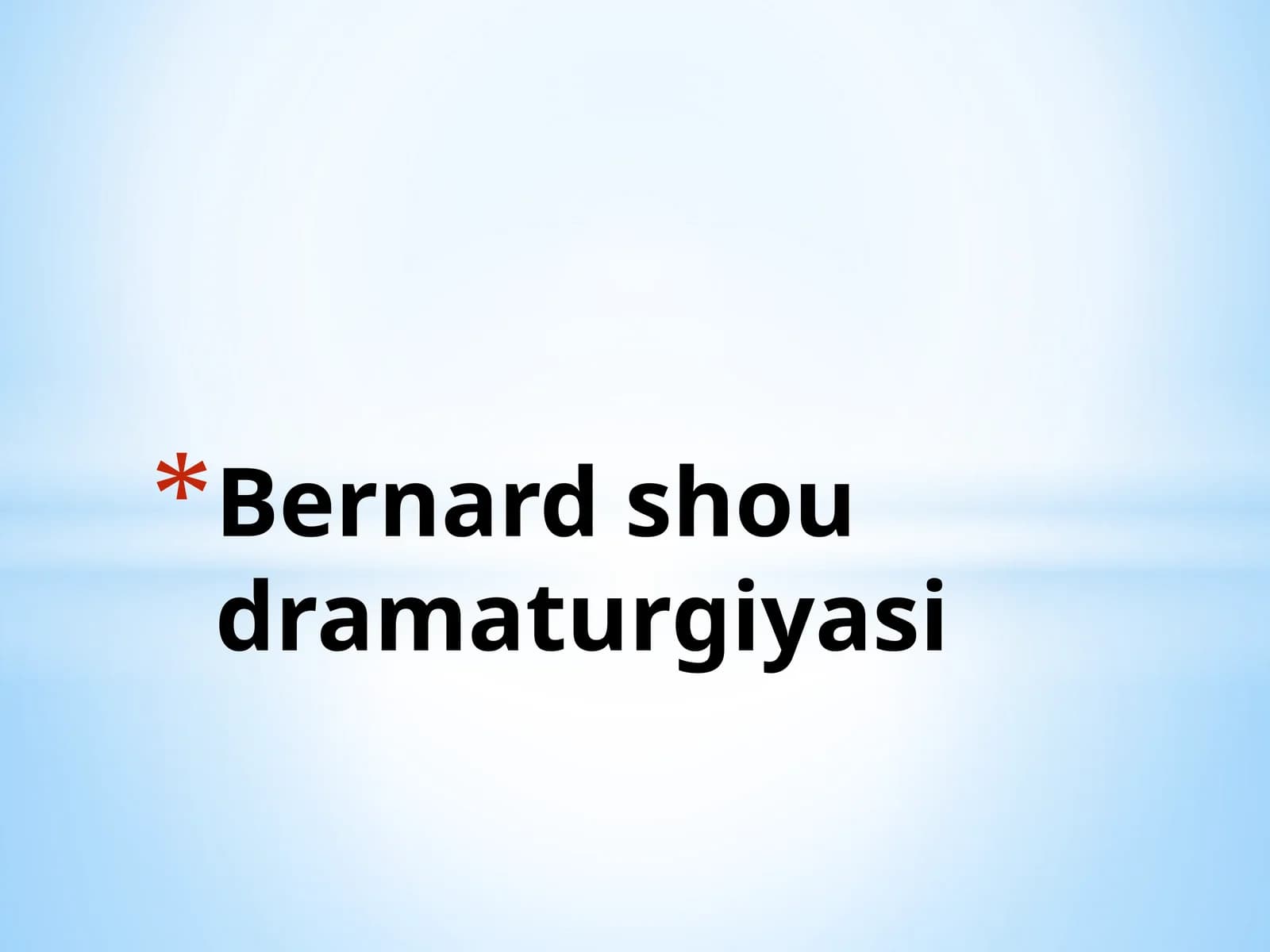 Bernard shou dramaturgiyasi