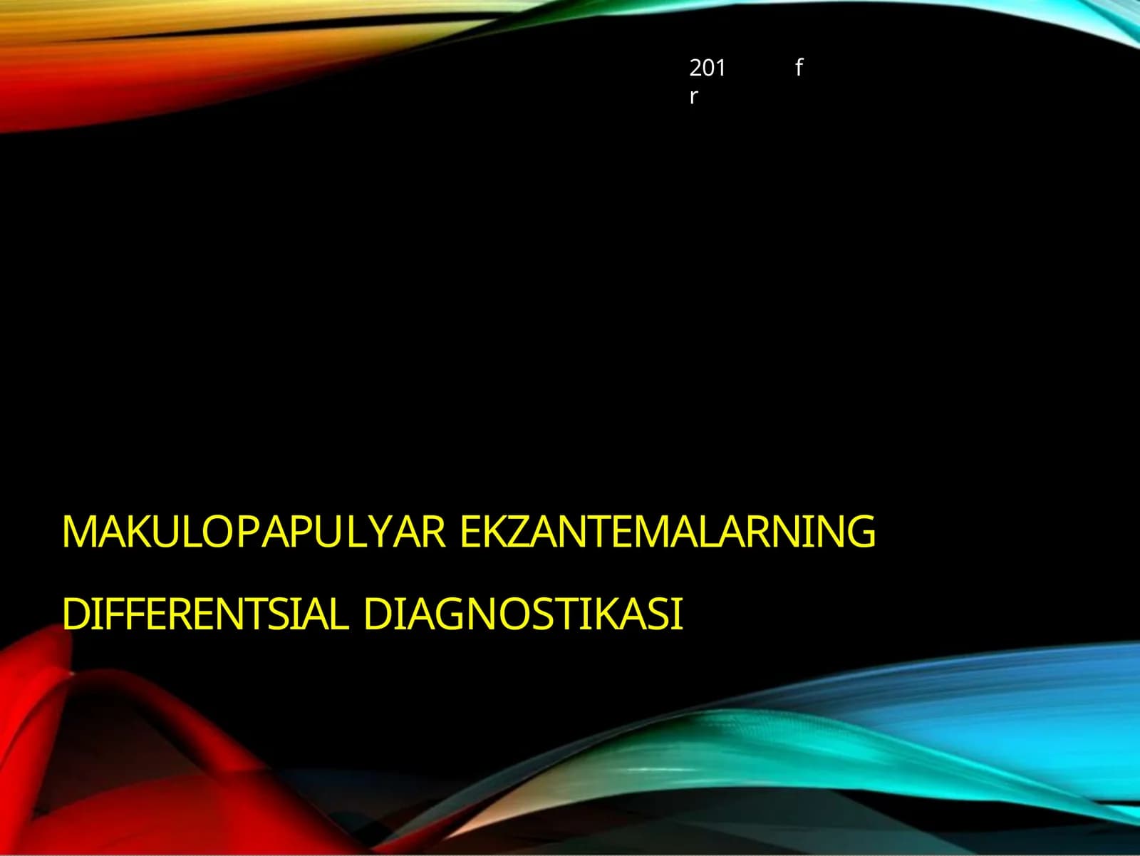 MAKULOPAPULYAR EKZANTEMALARNING DIFFERENTSIAL DIAGNOSTIKASI