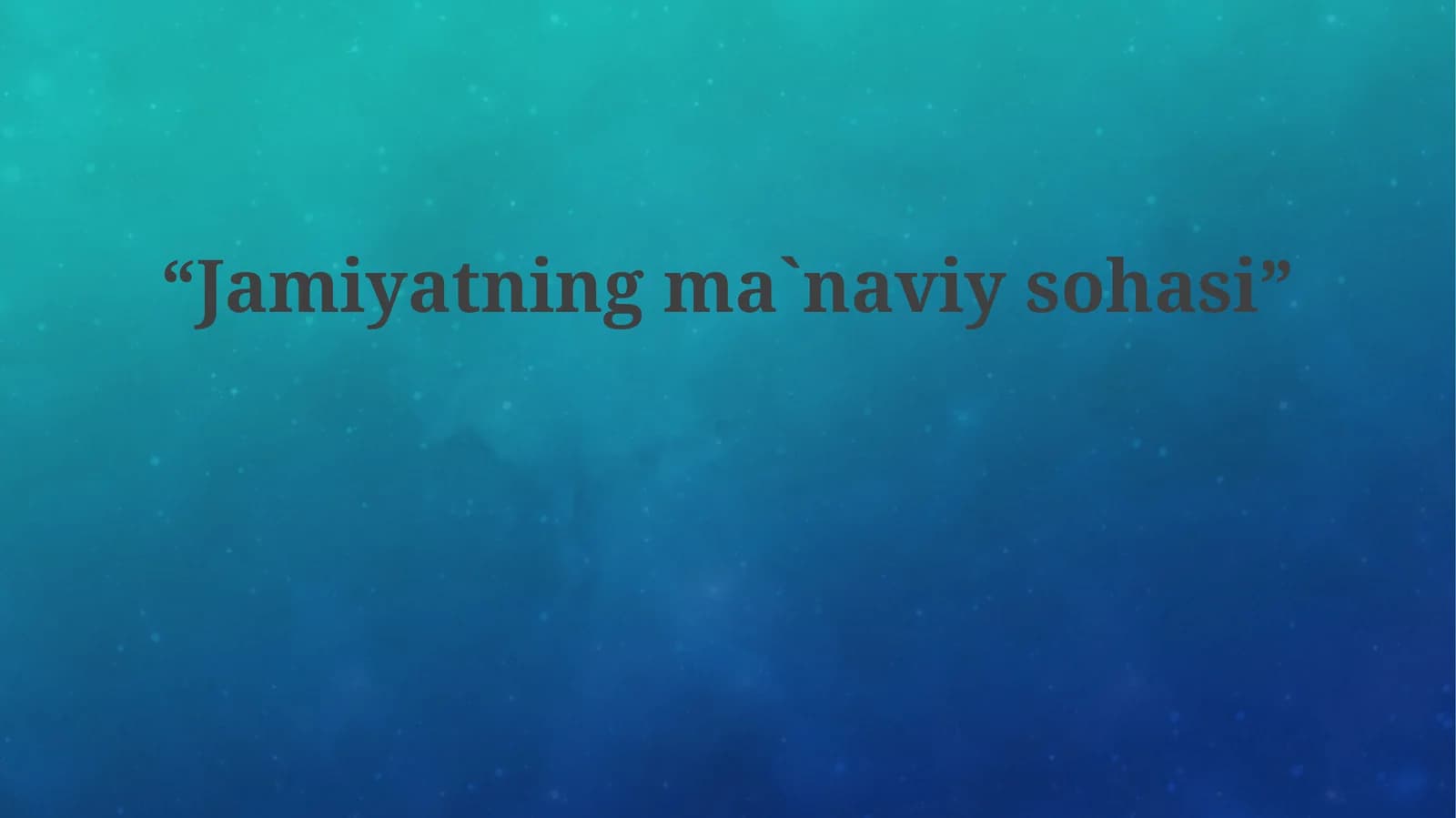 Jamiyatning ma'naviy sohasi