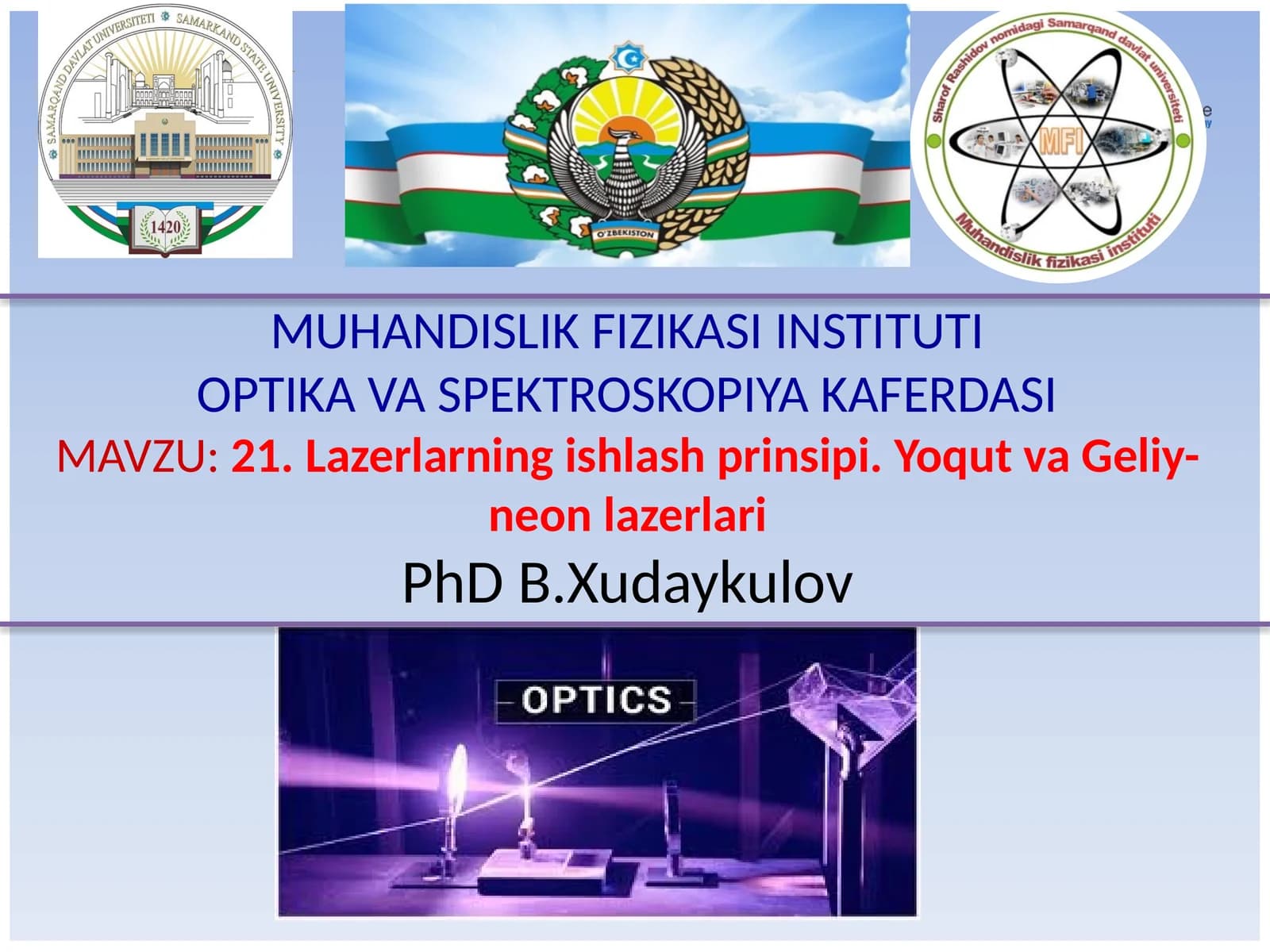 MUHANDISLIK FIZIKASI INSTITUTIOPTIKA VA SPEKTROSKOPIYA KAFERDASI