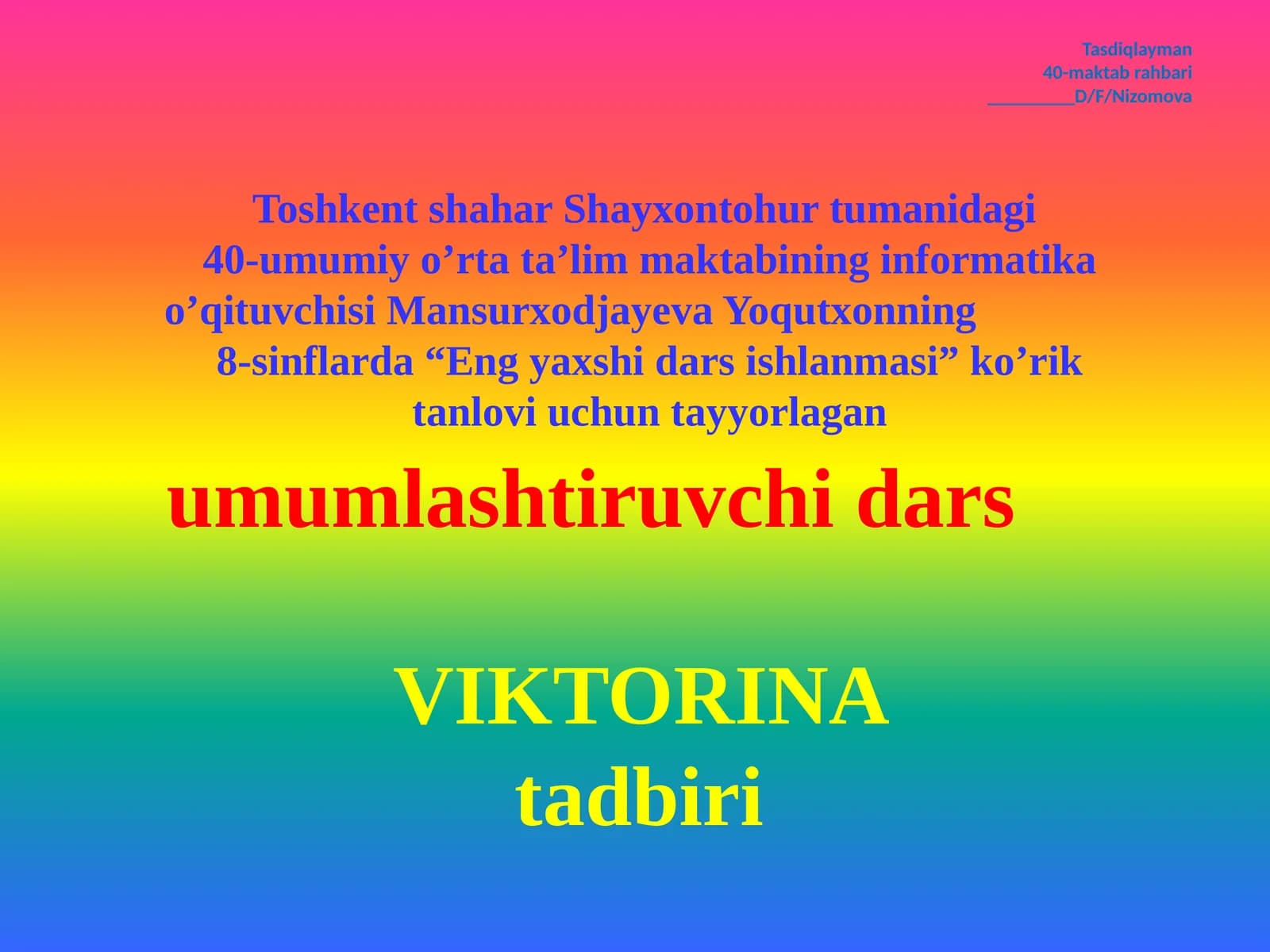 Eng yaxshi dars sifatida "Qorik tanlovi" uchun tayyorlagan VIKTORINA tadbiri