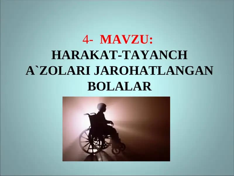 Harakat-tayanch a`zolari jarohatlangan bolalar