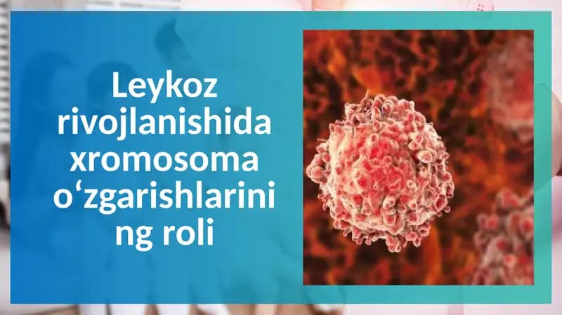 leykozda xromosoma o'zgarishlari