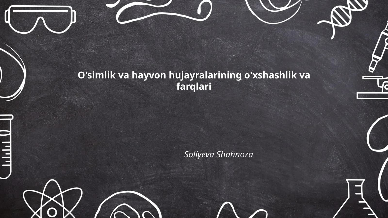 O'simlik va hayvon hujayralarining o'xshashlik va farqlari