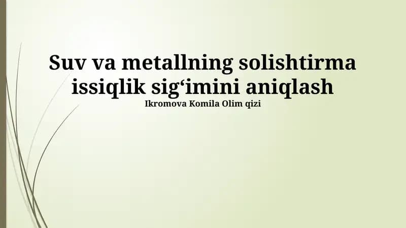 Suv va metallning solishtirma issiqlik sigʻimini aniqlash