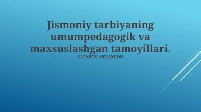 Jismoniy tarbiyaning umumpedagogik va maxsuslashgan tamoyillari