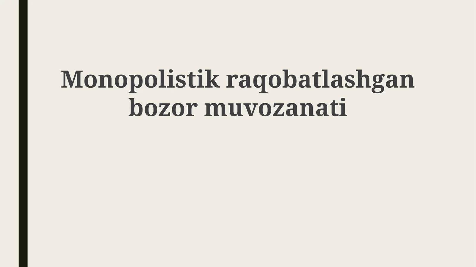 Monopolistik raqobatlashgan bozor muvozanati
