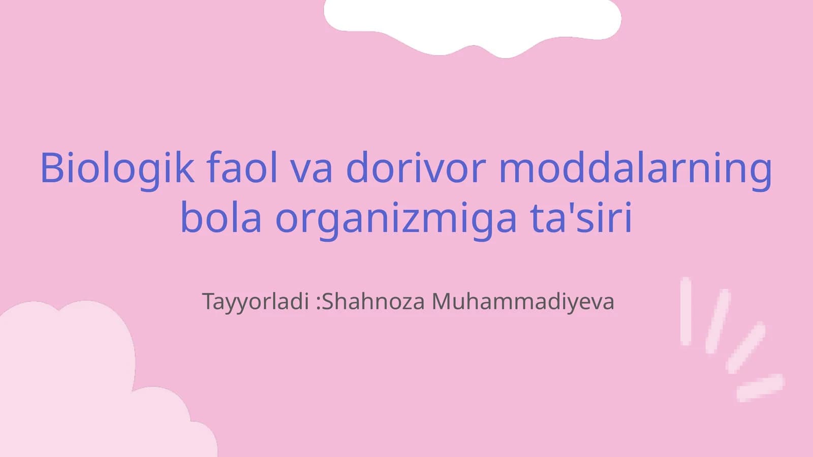 Biologik faol va dorivor moddalarning bola organizmiga ta'siri