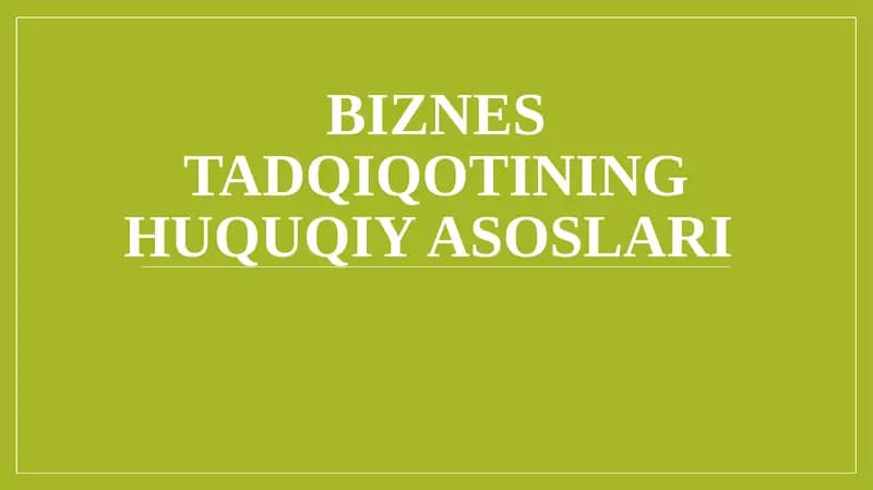Biznes tadqiqotining huquqiy asoslari