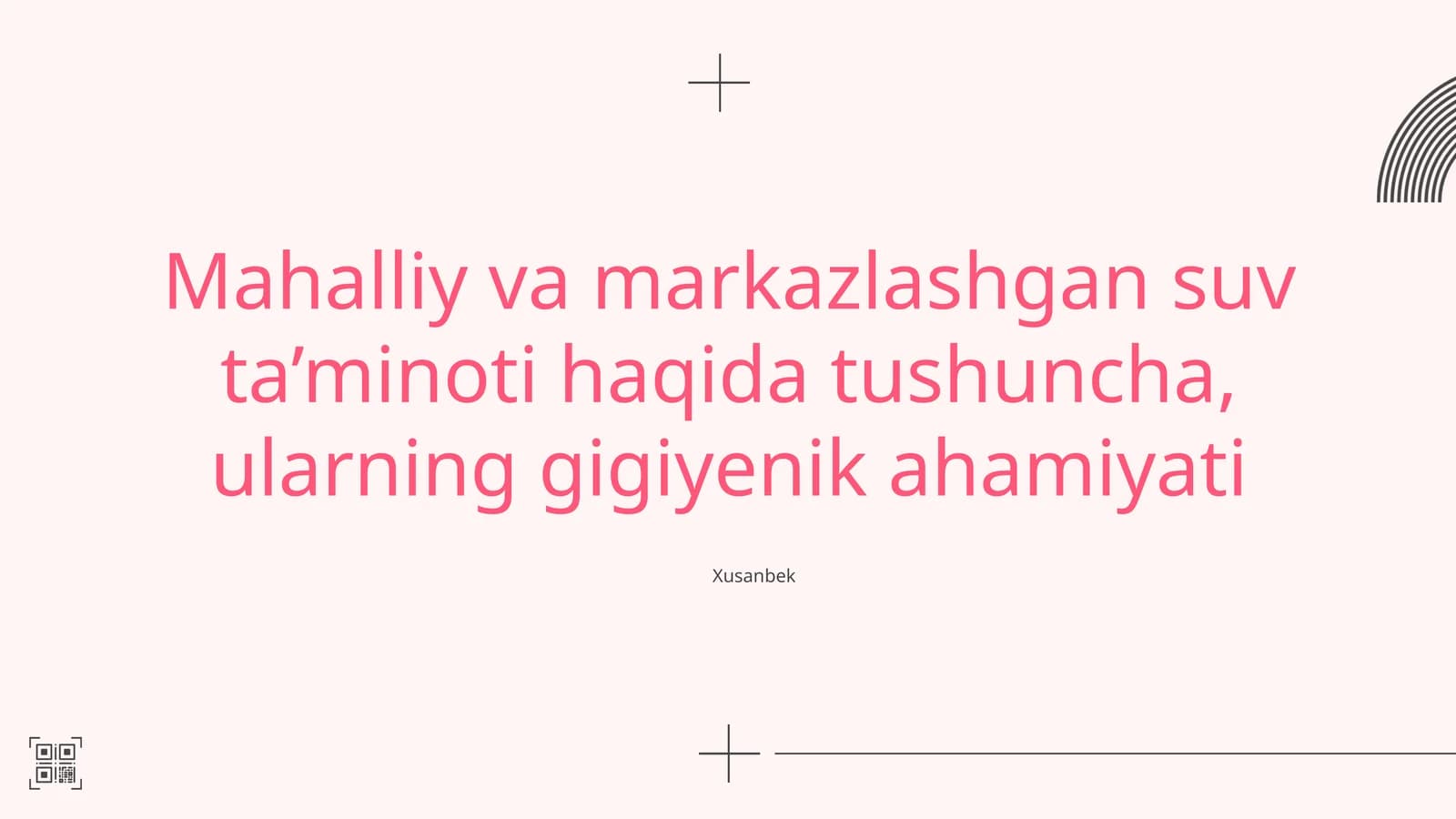 Mahalliy va markazlashgan suv ta’minoti haqida tushuncha, ularning gigiyenik ahamiyati