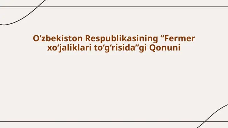 O‘zbekiston Respublikasining “Fermer xo‘jaliklari to‘g‘risida”gi Qonuni