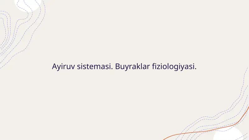 Ayiruv sistemasi. Buyraklar fiziologiyasi