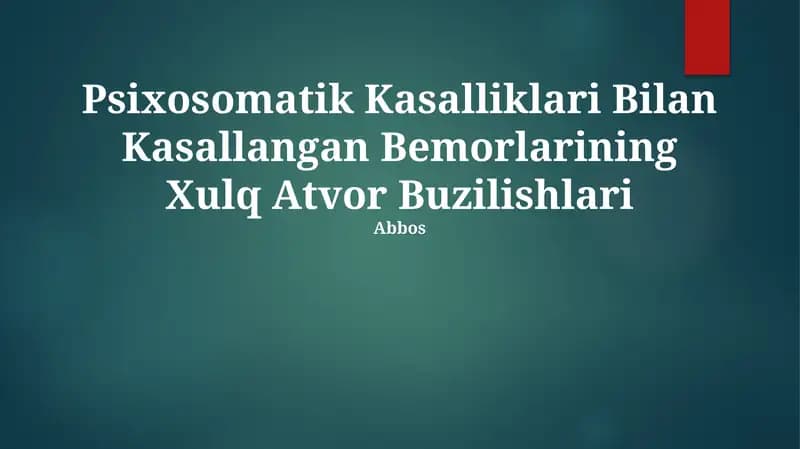 Psixosomatik Kasalliklari Bilan Kasallangan Bemorlarining Xulq Atvor Buzilishlari Abbos