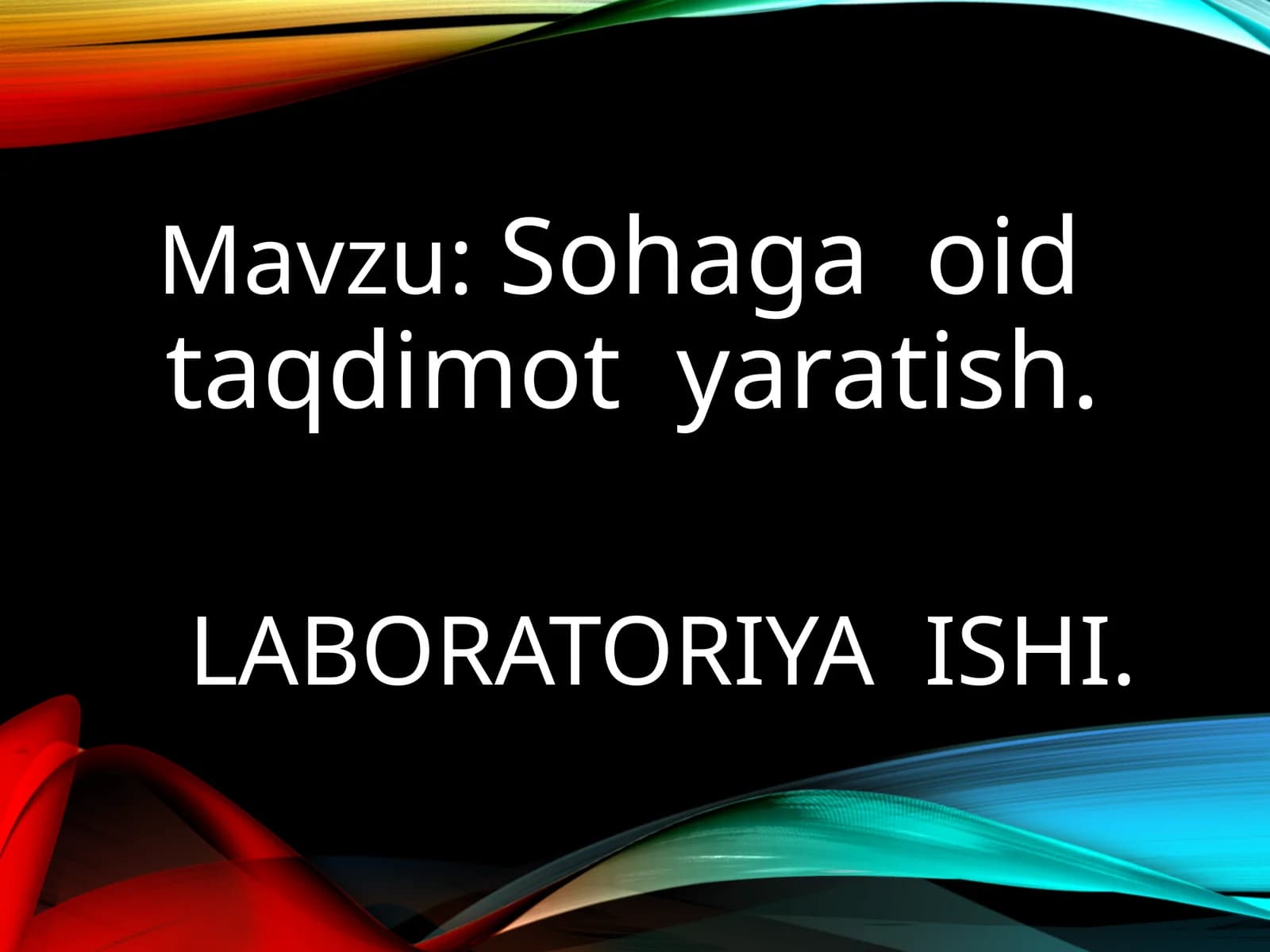 Sohaga oid taqdimot yaratish
