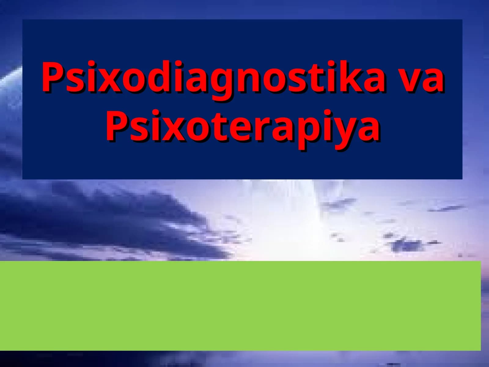 Psixodiagnostika va Psixoterapiya