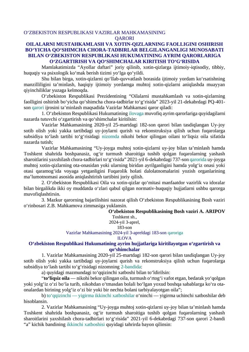 OILALARNI MUSTAHKAMLASH VA XOTIN-QIZLARNING FAOLLIGINI OSHIRISH BO‘YICHA QO‘SHIMCHA CHORA-TADBIRLAR BELGILANGANLIGI MUNOSABATI BILAN O‘ZBEKISTON RESPUBLIKASI HUKUMATINING AYRIM QARORLARIGA O‘ZGARTIRISH VA QO‘SHIMCHALAR KIRITISH TO‘G‘RISIDA