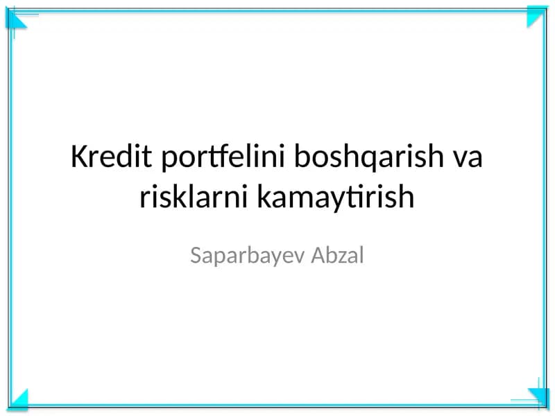 Kredit portfelini boshqarish va risklarni kamaytirish