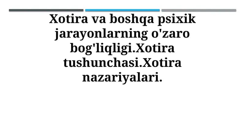 Xotira va boshqa psixik jarayonlarning o'zaro bog'liqligi