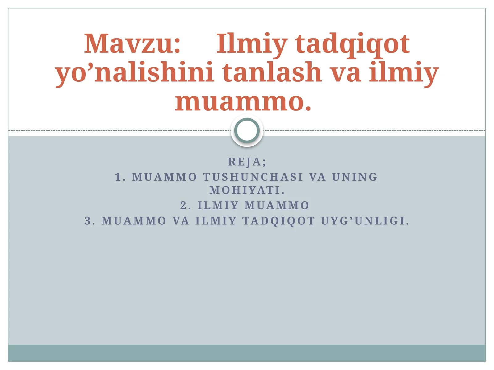 Ilmiy tadqiqot yo’nalishini tanlash va ilmiy muammo.