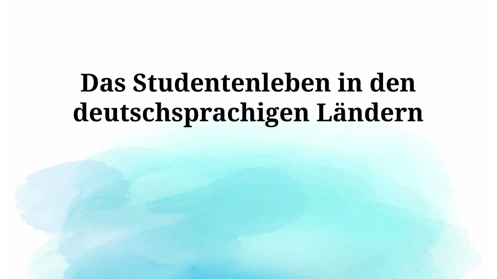 Das Studentenleben in den deutschsprachigen Ländern