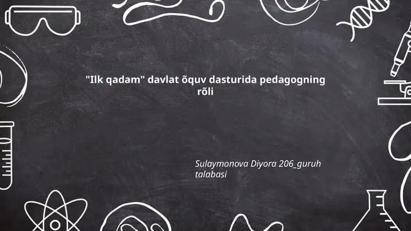 Ilk qadam davlat o‘quv dasturida pedagogning rõli