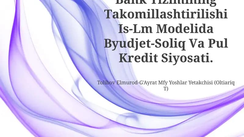 Bank Tizimining Takomillashtirilishi Is-Lm Modelida Byudjet-Soliq Va Pul Kredit Siyosati