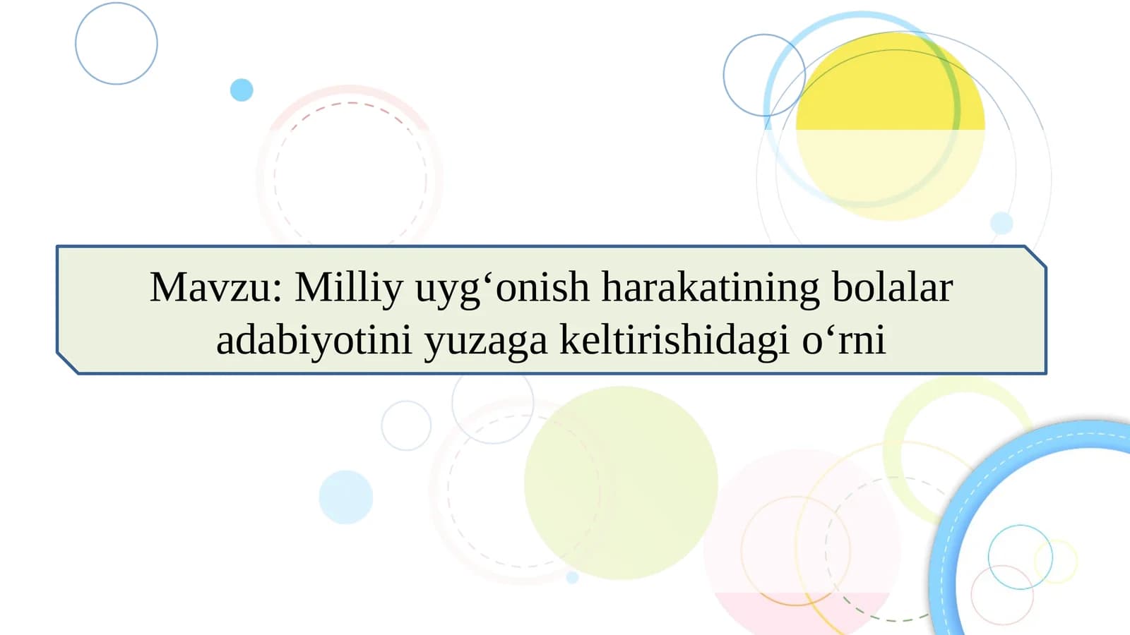 Milliy uyg‘onish harakatining bolalar adabiyotini yuzaga keltirishidagi o‘rni