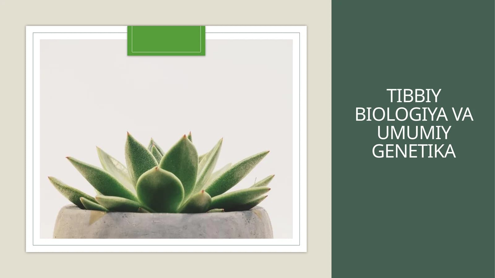Tibbiy biologiya va umumiy genetika