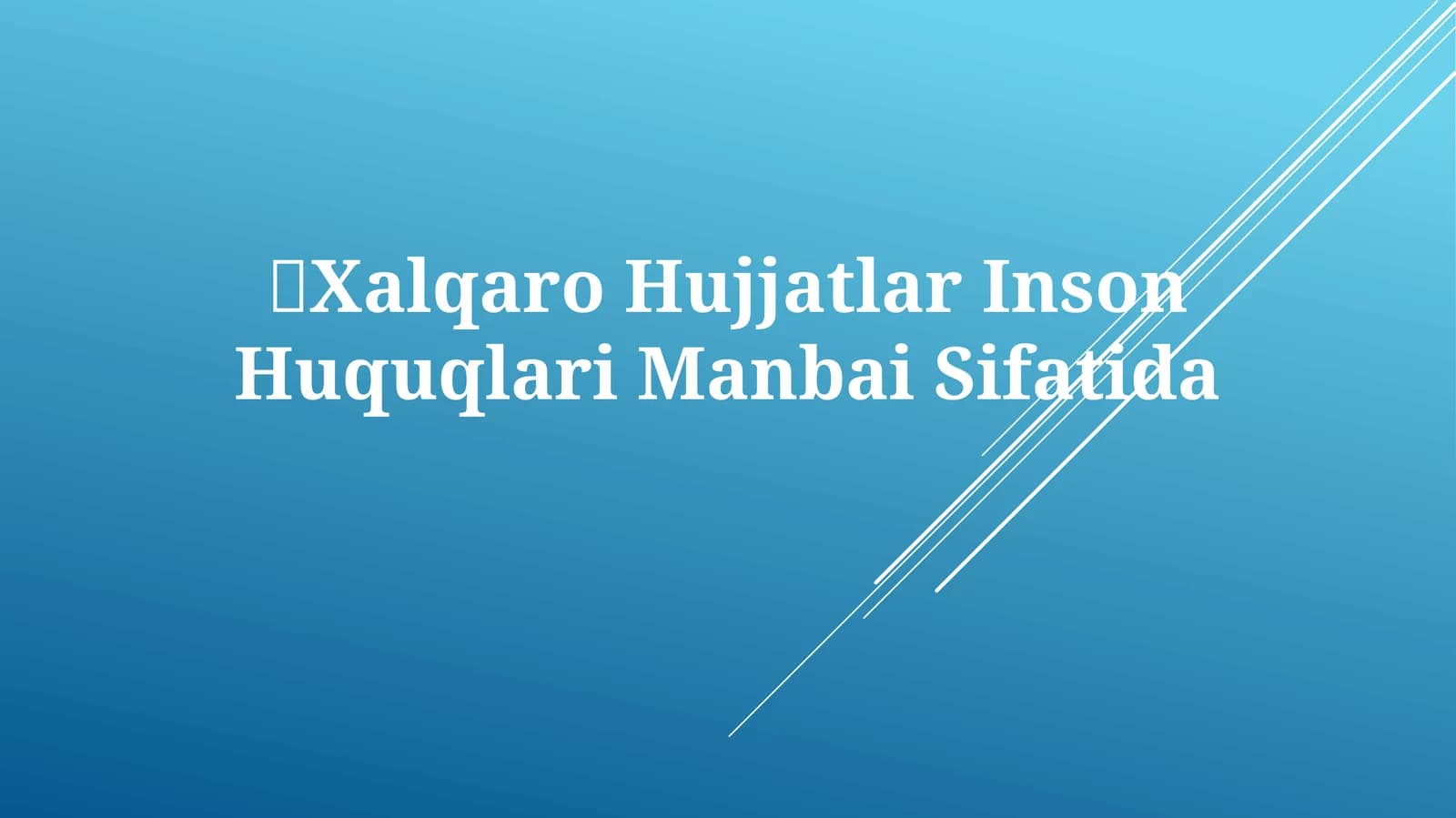 Xalqaro Hujjatlar Inson HuquqlariManbaiSifatida