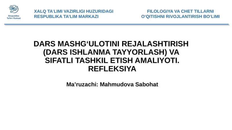 DARS MASHG‘ULOTINI REJALASHTIRISH(DARS ISHLANMA TAYYORLASH) VA SIFATLI TASHKIL ETISH AMALIYOTI