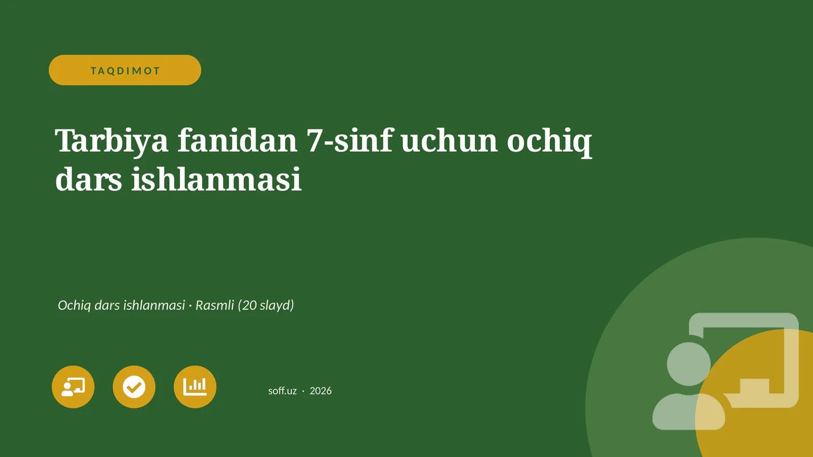 Tarbiya fanidan 7-sinf uchun ochiq dars ishlanmasi