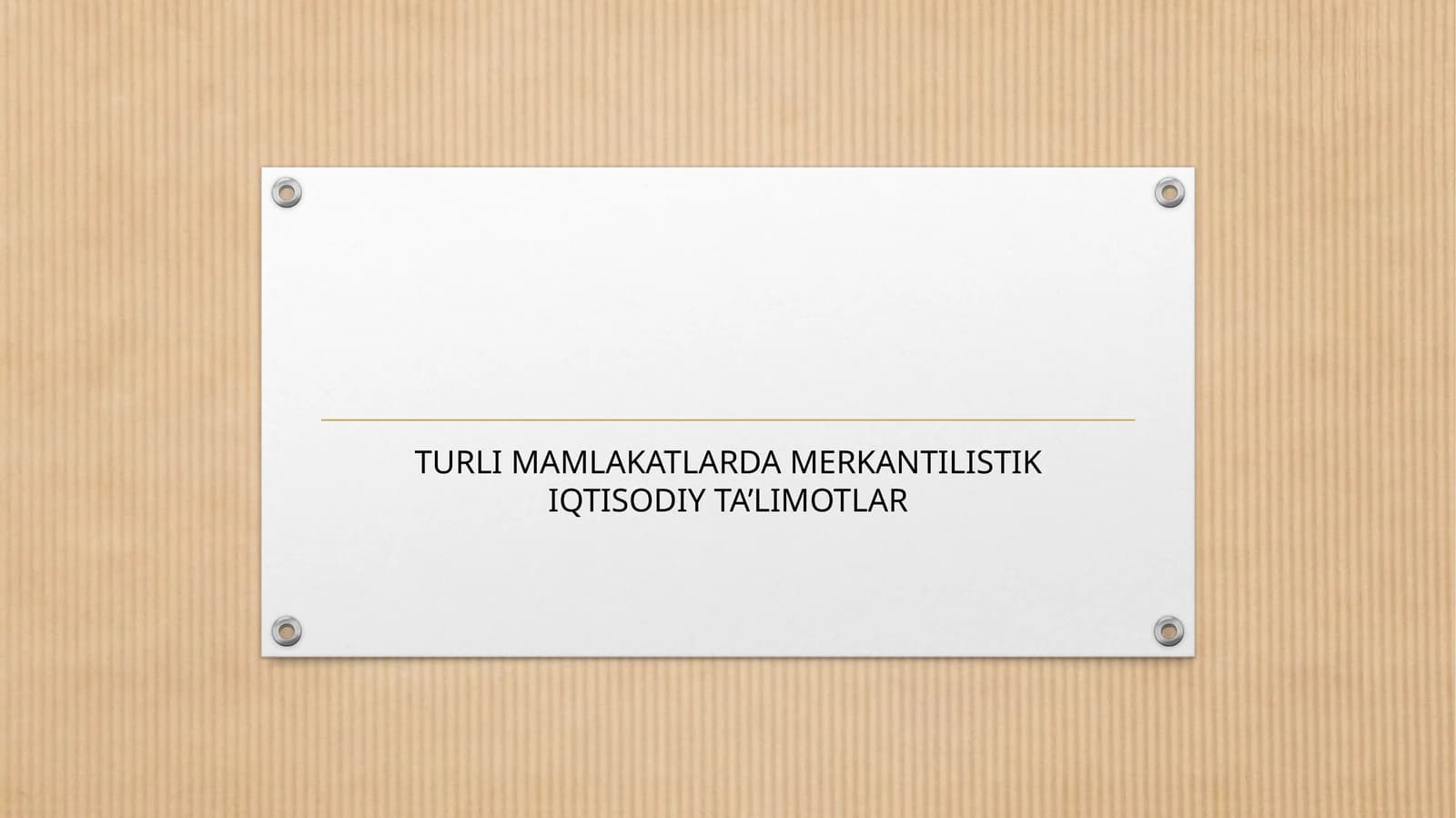 TURLI MAMLAKATLARDA MERKANTILISTIK IQTISODIY TA’LIMOTLAR