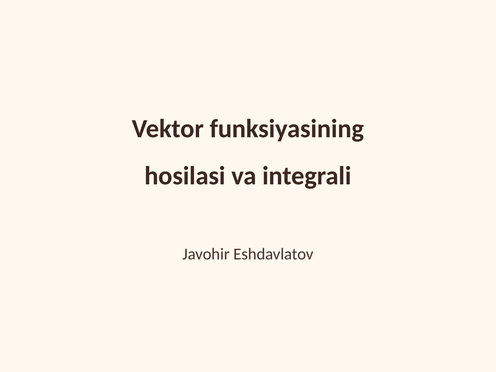 Vektor funksiyasining hosilasi va integrali