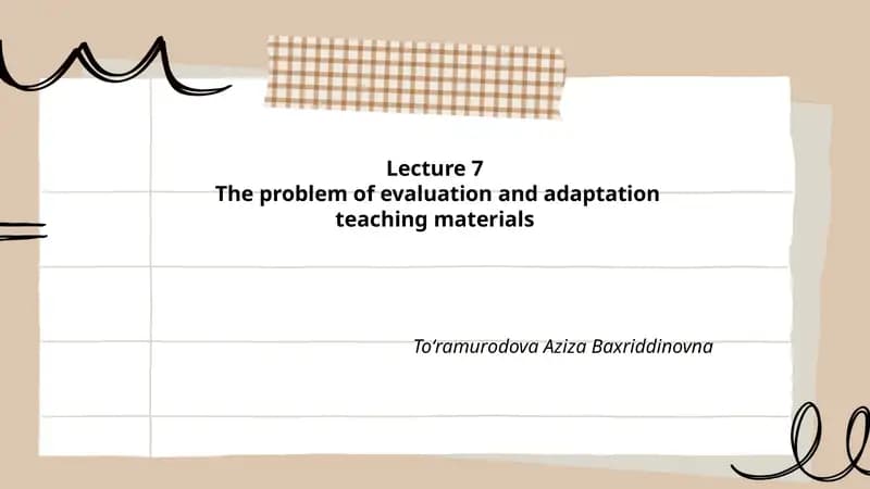 "Lecture 7: The problem of evaluation and adaptation teaching materials"