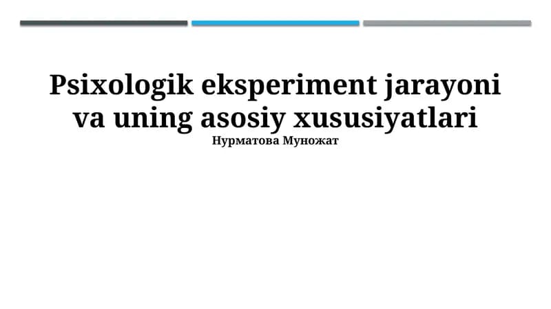 Psixologik eksperiment jarayoni va uning asosiy xususiyatlari