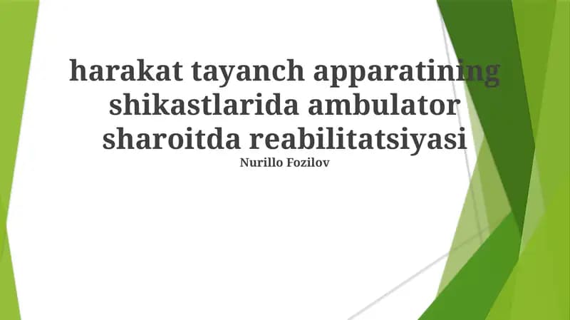 Harakat tayanch apparatining shikastlarida ambulator sharoitda reabilitatsiyasi