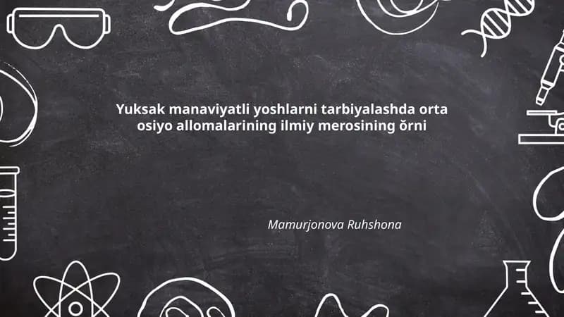 Yuksak manaviyatli yoshlarni tarbiyalashda orta osiyo allomalarining ilmiy merosining ŏrni