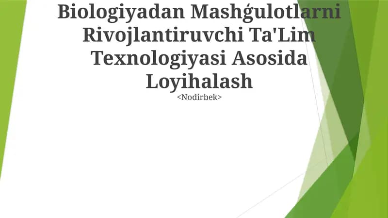 Biologiyadan Mashģulotlarni Rivojlantiruvchi Ta'Lim Texnologiyasi Asosida Loyihalash