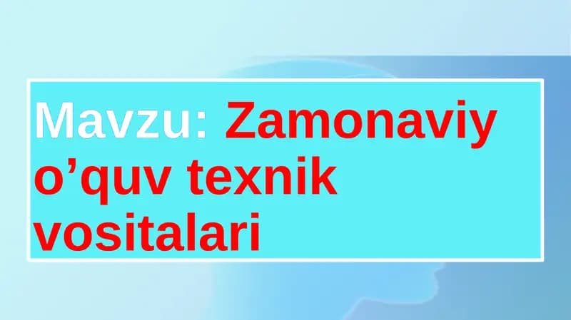 Zamonaviy oʻquv texnik vositalar
